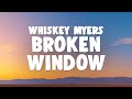 Whiskey Myers Broken Window Serenade