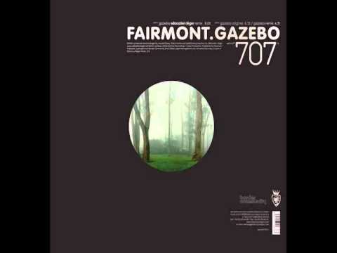 Fairmont - Gazebo (Original Mix)