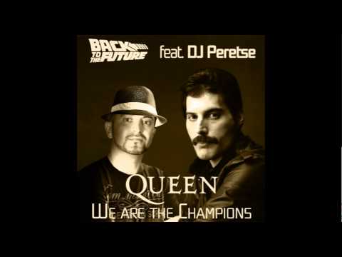 Queen feat. DJ Peretse - We Are The Champions