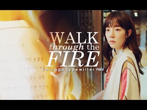 Walk Through The Fire | Chicago Typewriter FMV