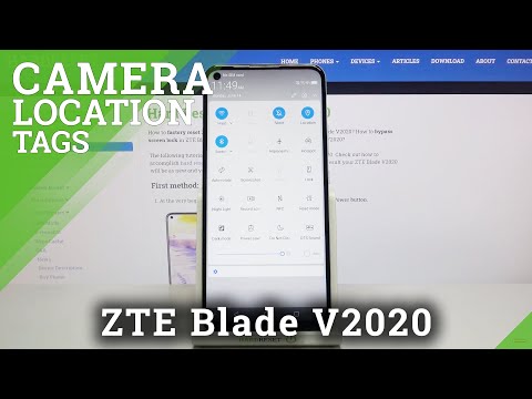 How to Manage Camera Location Tags in ZTE Blade V2020 – Add Location Feature