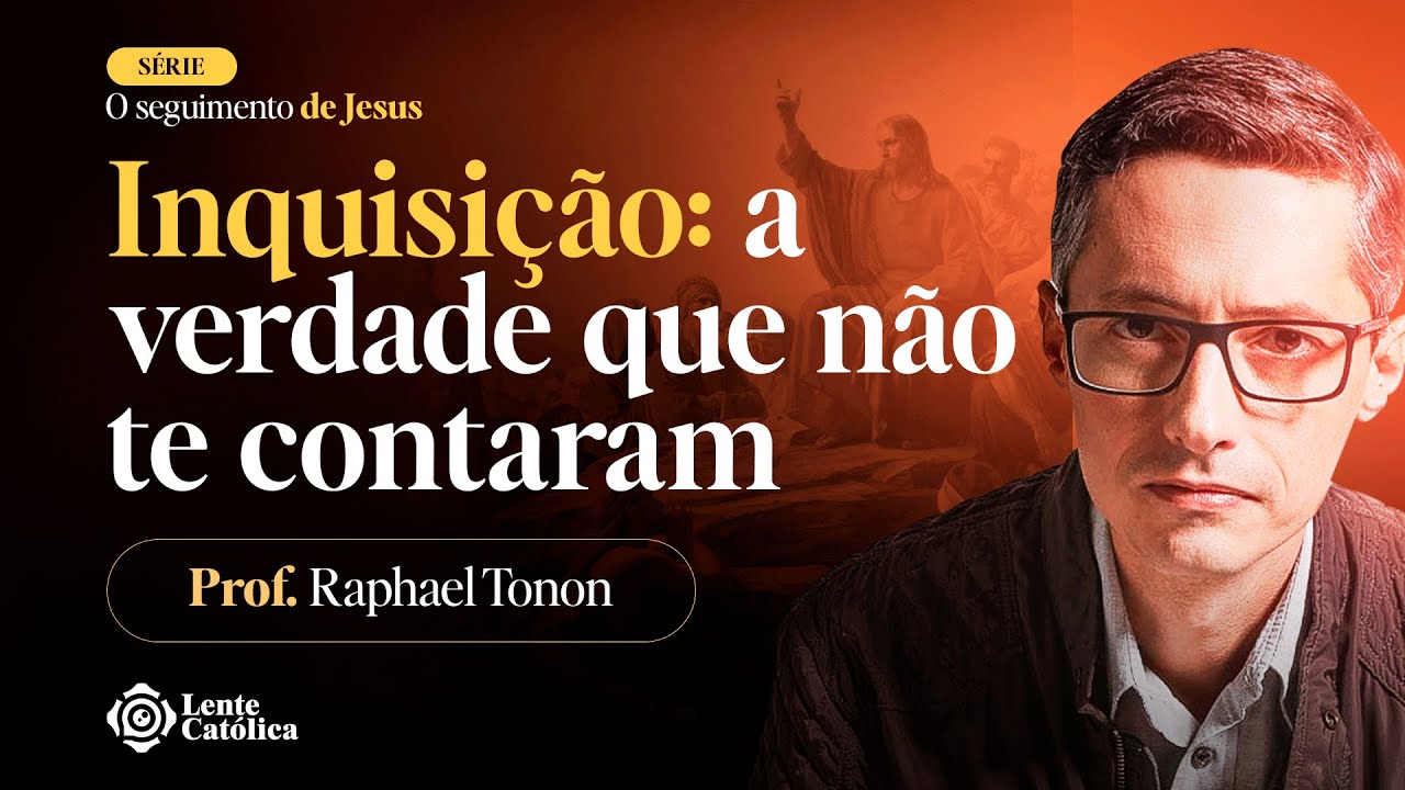 O que foi a INQUISIÇÃO da Igreja Católica? - Prof. Raphael Tonon - Lente Católica