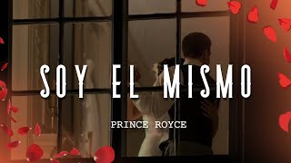 Prince Royce - Soy el Mismo (Letra/Lyrics)