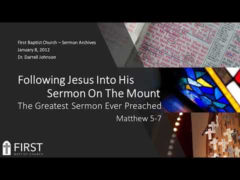 2012/01/08 - Matthew 5-7 - FJIHSOTM #1 - The Greatest Sermon Ever Preached