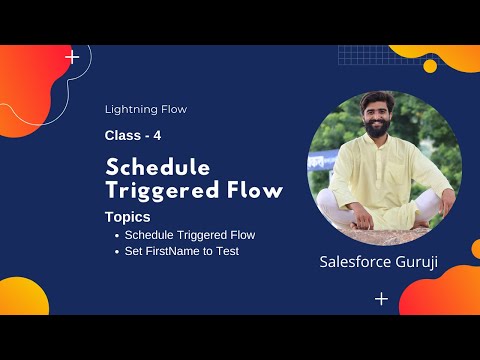 Schedule  Triggered  Flow - (Lightning Flow) - Salesforce Guruji