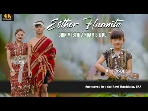 Esther Hnamte || Chin mi si hi anuam bik ko