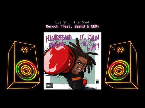 LIL SHUN THE GOAT X ZAEHD AND CEO REROCK (📀DRG HQ AUDIO📀)