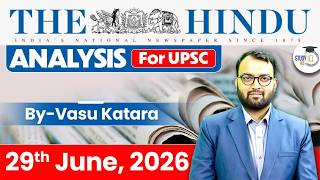 The Hindu Newspaper Analysis Today | 29 June 2026 | UPSC Current Affairs | Hindu Editorial | StudyIQ