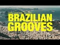 BRAZILIAN GROOVES Samba Bossa Nova Latin Funk And Soul Vibes Playlist
