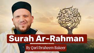 Download lagu Surah Ar-Rahman | Beautiful Full Recitation | Qari Ibraheem Bakeer mp3