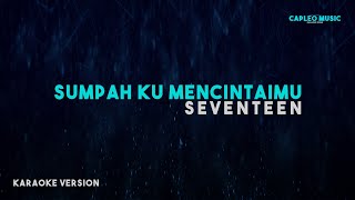 Download lagu Seventeen Sumpah Ku Mencintaimu... mp3