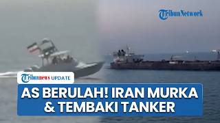Rangkuman AS-Iran: Kapal Perang AS Dekati RI, Iran Murka Tembaki 2 Kapal Tanker Mitra AS di Hormuz