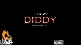 Dolla Will - Diddy [Prod. Greedy Jew] [Thizzler.com]