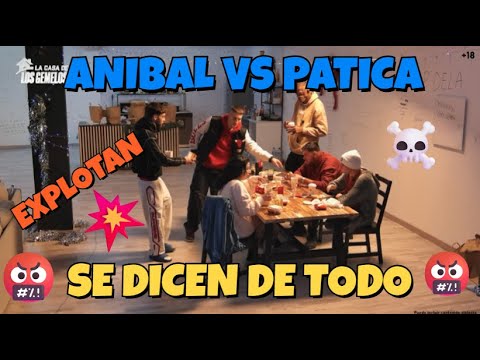 😨PATICA VS ANIBAL SE DICEN DE TODO😨 LA CASA DE LOS GEMELOS 2