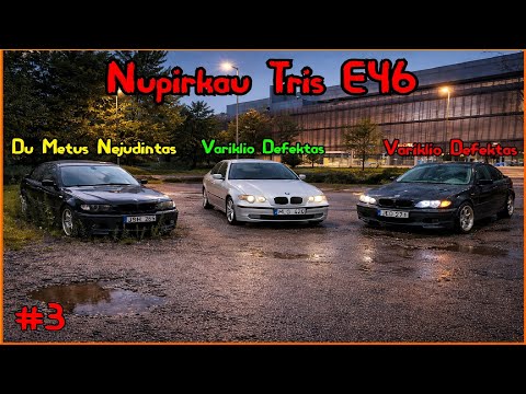 Nupirkau Tris E46 | Doras Perekūpas #3