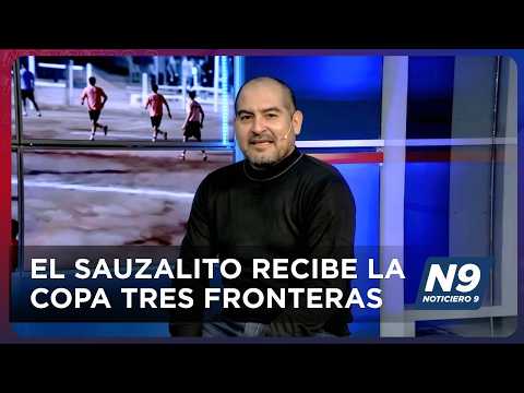 El Sauzalito Recibe La Copa Tres Fronteras