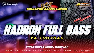 Download lagu HADROH TERBARU BASS HOREG MIDEL NGEPLAK‼️YA THOYBAH || AR PRODUCTION mp3