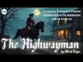 The HIGHWAYMAN By Alfred Noyes Classical Poetry Performance With Immersive Sound Effects HD