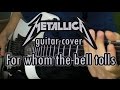 Metallica For Whom The Bell Tolls Guitar Cover HD