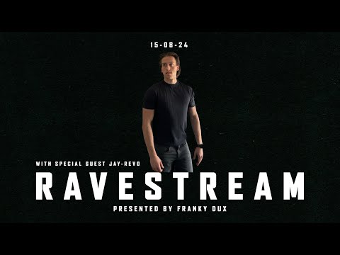 Franky Dux Ravestream with special guest Jay-Revo 15-08-24