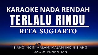 Download lagu Terlalu Rindu - Rita Sugiarto (Karaoke Lower Key Nada Rendah -3) mp3 Download lagu Terlalu Rindu - Rita Sugiarto (Karaoke Lower Key Nada Rendah -3) mp3
