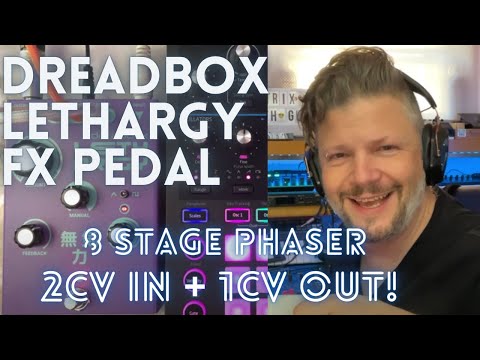 Dreadbox Lethargy - a great 8 Stage Phaser with CV in and LFO CV OUT