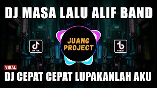 Download lagu DJ CEPAT CEPAT LUPAKANLAH AKU REMIX VIRAL TIKTOK TERBARU | DJ MASA LALU ALIF BAND mp3 Download lagu DJ CEPAT CEPAT LUPAKANLAH AKU REMIX VIRAL TIKTOK TERBARU | DJ MASA LALU ALIF BAND mp3
