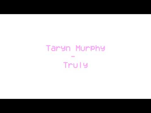 Taryn Murphy  - Truly