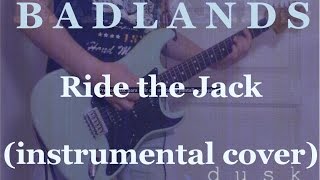 Badlands – Ride the Jack (instrumental cover)