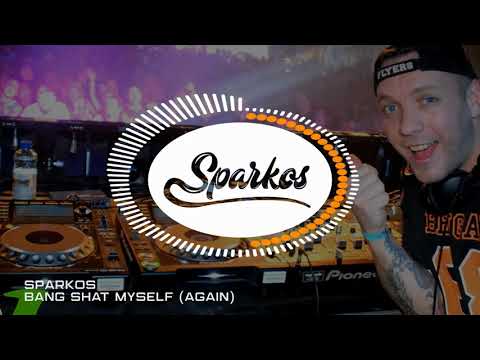 Sparkos - Bang Shat Myself (Again)