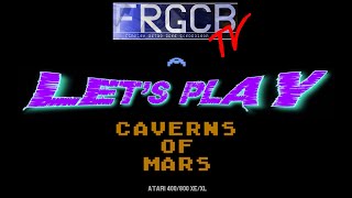 FRGCB's Let's Play - Caverns of Mars (Atari 400/800)