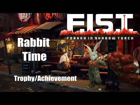F.I.S.T. Rabbit Time Trophy/Achievement