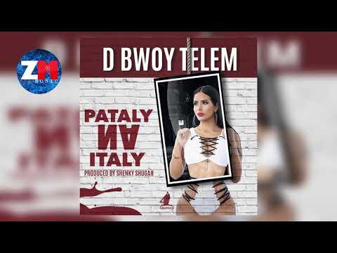 D-BWOY TELEM - PATALY NA ITALY (Audio) |ZedMusic| Zambian Music 2018