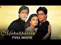 Mohabbatein Hindi Movie Shah Rukh Khan Aishwarya Rai Amitabh Bachchan Review Facts HD