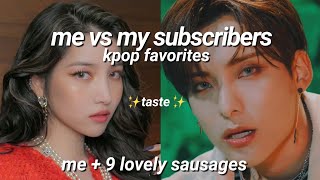 me vs my subscribers: kpop favorites