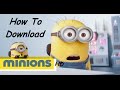 How To Download And Watch MINIONS 2015 For Free In HD BEST WAY