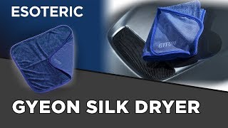 Gyeon Silk Dryer Towel Review - ESOTERIC Car Care