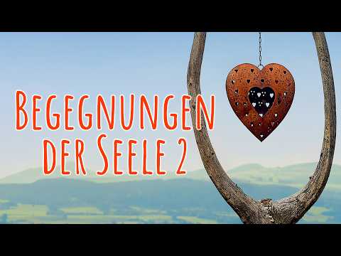 BEGEGNUNGEN DER SEELE 2 // Offizieller Trailer Deutsch 2026