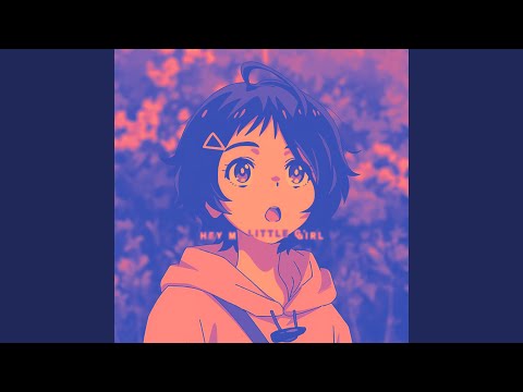 hey my little girl (prod. WVRE)