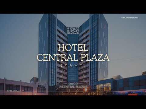 HOTEL CENTRAL PLAZA PIATRA NEAMT, NEAMT, OFERTE CAZARE HOTEL CENTRAL PLAZA PIATRA NEAMT, NEAMT
