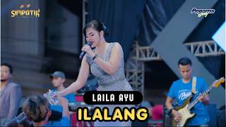 Download lagu LAILA AYU - ILALANG  - SIMPATIK MUSIK - PEGAMS GOTROY WONOKERTO PEKALONGAN - KLK AUDIO mp3