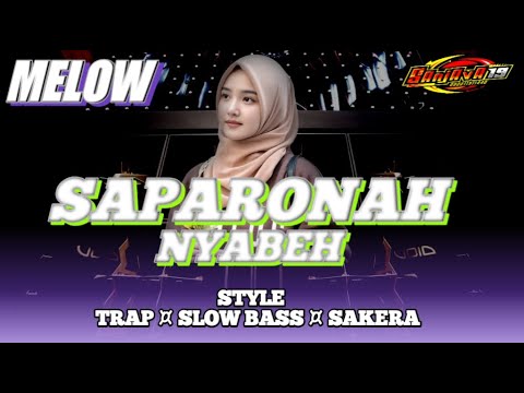 DJ MADURA SAPARONAH NYABEH STYLE TRAP SLOW BASS SAKERA