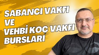 SABANCI VE KOÇ VAKFI BURSLARINA NASIL BAŞVURU YAPILIR?
