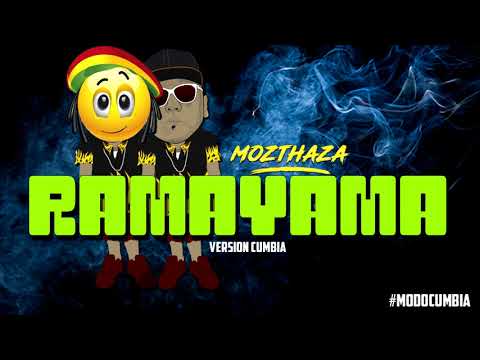Mozthaza - Ramayama (Versión Cumbia)