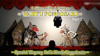 Download lagu Wahyu Poncosari 2 - Ki Suwondo Hadi Prayitno mp3