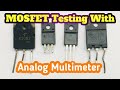 How To Test A MOSFET With Only An Analog Multimeter