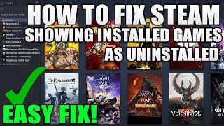 How To Fix Steam Showing Games as Uninstalled (Easy Fix)