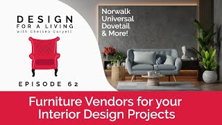 Great Furniture Vendors for Interior Design Projects - Design for a Living with Chelsea Coryell