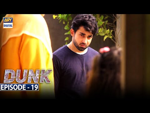 Dunk Episode 19 [Subtitle Eng] - 28th April 2021 - ARY Digital Drama