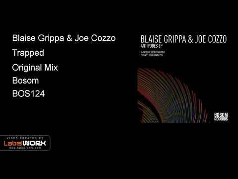 Blaise Grippa & Joe Cozzo - Trapped (Original Mix)